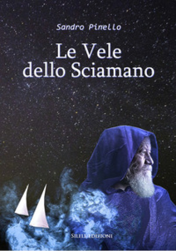 Le vele dello sciamano - Sandro Pinello