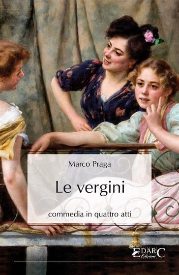 Le vergini - Marco Praga