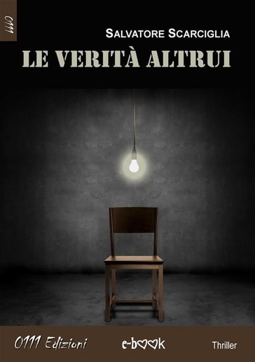 Le verità altrui - Salvatore Scarciglia