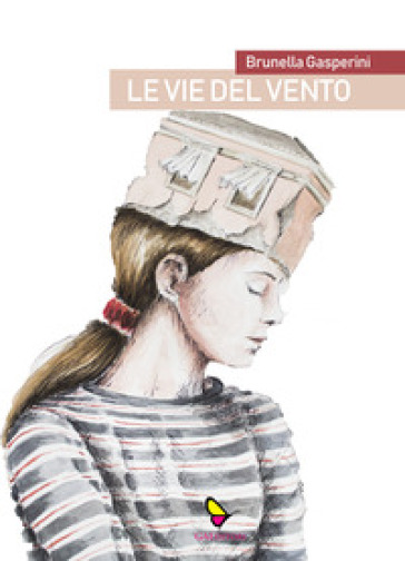 Le vie del vento - Brunella Gasperini