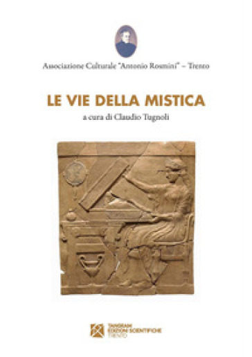 Le vie della mistica - Claudio Tugnoli