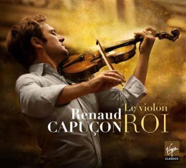 Le violon roi - Capucon Renaud (Viol