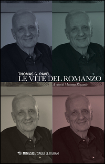 Le vite del romanzo - Thomas G. Pavel