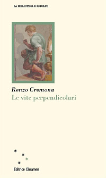 Le vite perpendicolari - Renzo Cremona