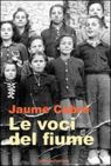 Le voci del fiume - Jaume Cabré