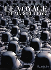 Le voyage de Marcel Grob