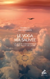 Le yoga m a sauvée