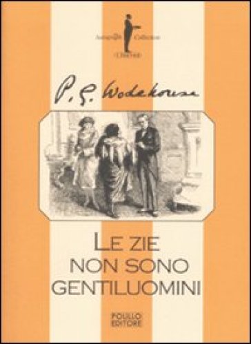 Le zie non sono gentiluomini - Pelham Grenville Wodehouse