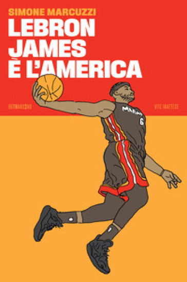 LeBron James è l'America - Simone Marcuzzi
