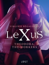 LeXuS: Theodora, The Workers - erotic dystopia