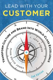 Lead With Your Customer, 2nd Edition