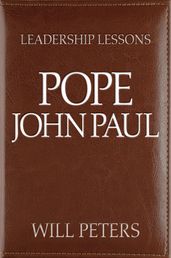 Leadership Lessons: Pope John Paul