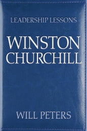 Leadership Lessons: Winston Churchill
