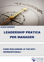 Leadership Pratica per il Manager