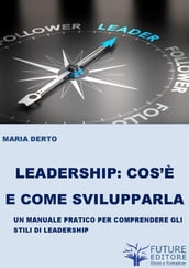 Leadership cos è e come svilupparla