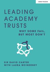 Leading Academy Trusts: Why some fail, but most don t