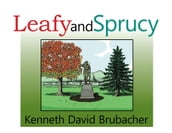 Leafy and Sprucy