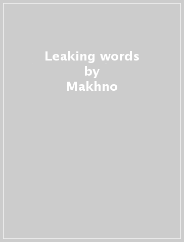 Leaking words - Makhno