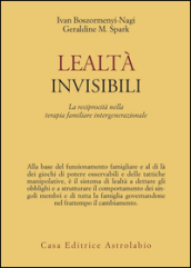 Lealtà invisibili. La reciprocità nella terapia familiare intergenerazionale