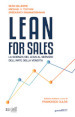 Lean for sales. La scienza del lean al servizio dell arte della vendita