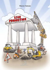 Lean production. Efficienza e competitività nelle aziende