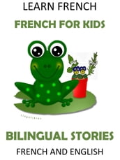 Learn French: French for Kids - Bilingual Stories in English and French