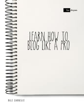 Learn How to Blog Like a Pro