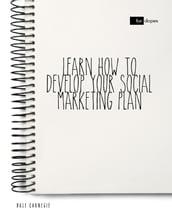 Learn How to Develop Your Social Marketing Plan