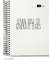 Learn How to Generate Leads