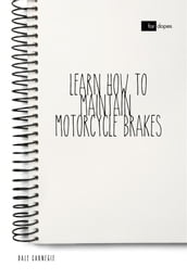 Learn How to Maintain Motorcycle Brakes