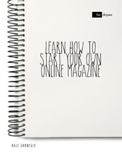 Learn How to Start Your Own Online Magazine