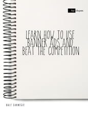 Learn How to Use Banner Ads and Beat the Competition