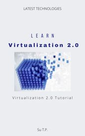 Learn Virtualization 2.0