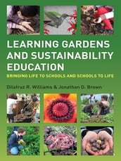 Learning Gardens and Sustainability Education