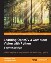 Learning OpenCV 3 Computer Vision with Python - Second Edition
