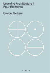 Learning architecture. Four elements. Ediz italiana e inglese. 1.