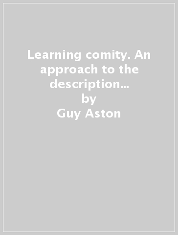 Learning comity. An approach to the description and pedagogy of internactional speech - Guy Aston | 