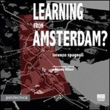 Learning from Amsterdam? - Lorenzo Spagnoli