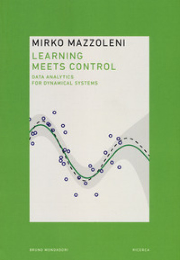 Learning meets control. Data analytics for dynamical system - Mirko Mazzoleni