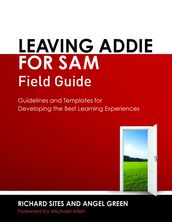 Leaving ADDIE for SAM Field Guide