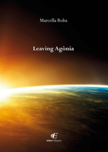Leaving agònia - Marcella Roba