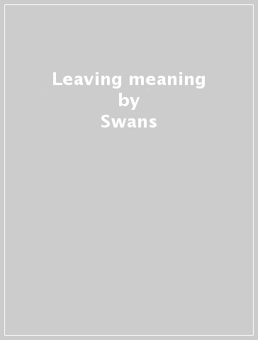 Leaving meaning - Swans
