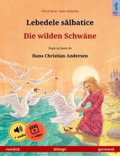 Lebedele salbatice Die wilden Schwäne (româna germana)