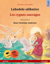 Lebedele salbatice  Les cygnes sauvages (româna  franceza)