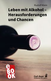 Leben mit Alkohol Herausforderungen und Chancen