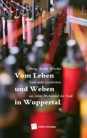 Leben und Weben in Wuppertal