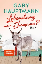 Lebenslang mein Ehemann?