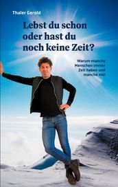 Lebst du schon oder hast du noch keine Zeit?