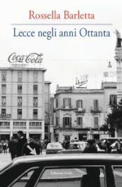 Lecce negli anni Ottanta