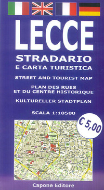 Lecce, stradario e carta turistica. 1:10.500. Ediz. multilingue - Enrico Capone